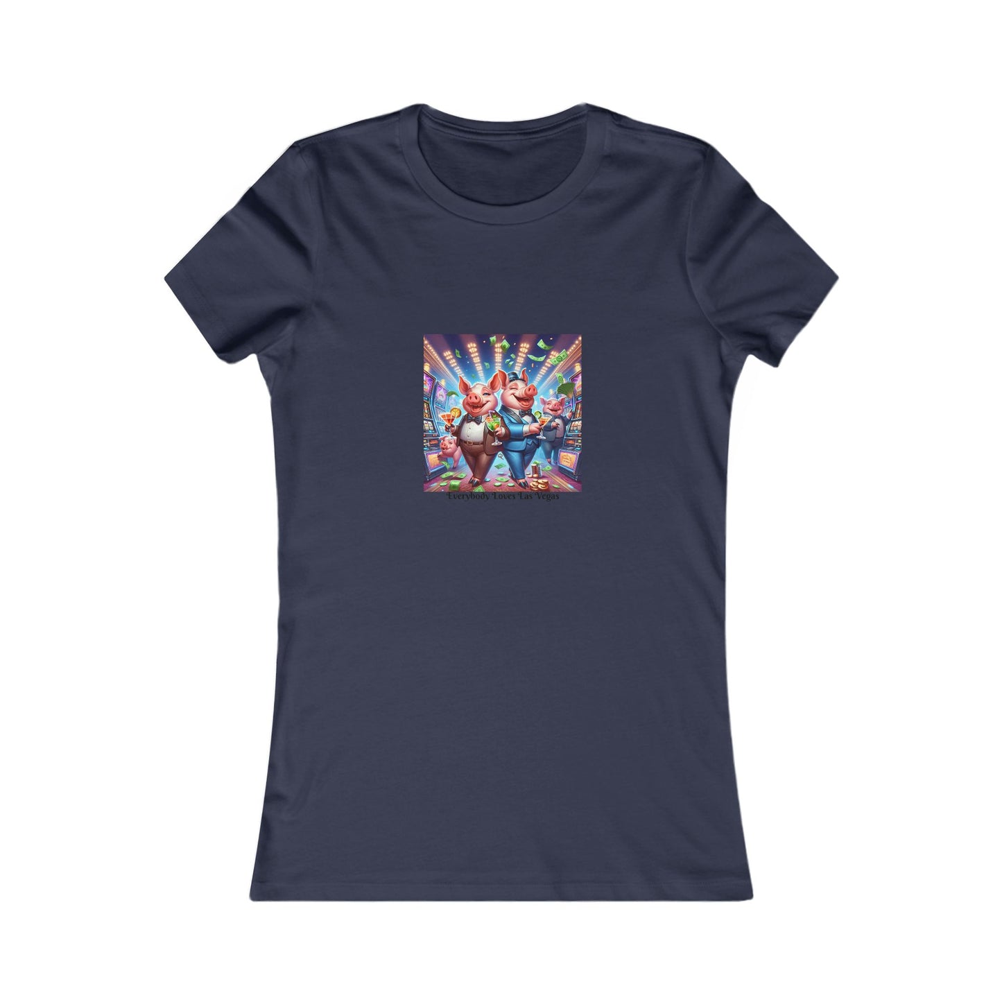 Pigs Living it up in Las Vegas ~ Women's Favorite Tee