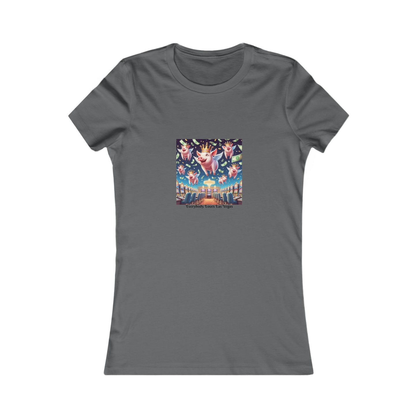 When Pigs Fly in Las Vegas  ~ Women's Favorite Tee